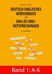 Deutsch-englisches Wörterbuch der Eins-zu-eins-Entsprechungen in zwei Bänden