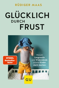 Glücklich durch Frust