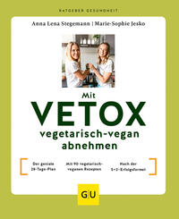 Mit VETOX vegetarisch-vegan abnehmen