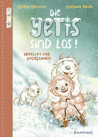 Die Yetis sind los! - Verflixt und zugeschneit (Band 1)