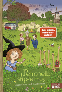 Petronella Apfelmus - Hexenschuss und Zaubernuss (Band 13)