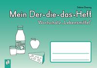 Mein Der-die-das-Heft: Wortschatz „Lebensmittel