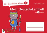 Ich bin fit für Klasse 5! Mein Deutsch–Lernheft