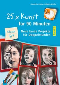25 x Kunst für 90 Minuten – Band 2 – Klasse 3/4