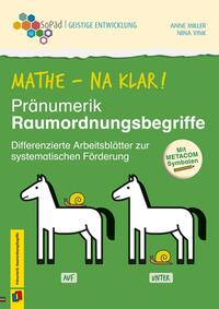 Mathe - na klar! Pränumerik: Raumordnungsbegriffe