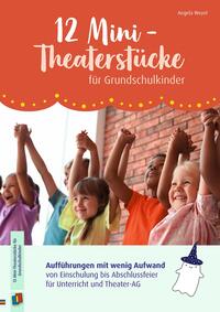 12 Mini-Theaterstücke für Grundschulkinder