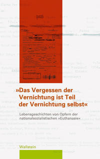»Das Vergessen der Vernichtung ist Teil der Vernichtung selbst«
