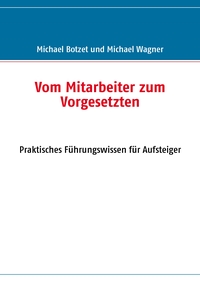 Vom Mitarbeiter zum Vorgesetzten