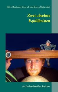 Zwei absolute Equilibristen