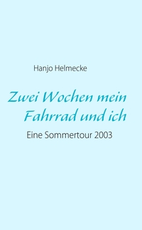 Zwei Wochen mein Fahrrad und ich