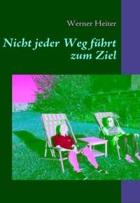 Nicht jeder Weg führt zum Ziel