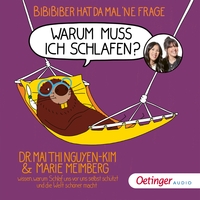 BiBiBiber hat da mal 'ne Frage. Warum muss ich schlafen?
