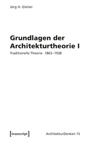 Grundlagen der Architekturtheorie I