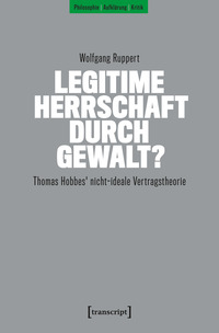 Legitime Herrschaft durch Gewalt?