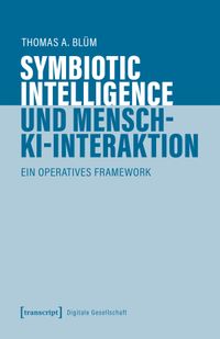 Symbiotic Intelligence und Mensch-KI-Interaktion