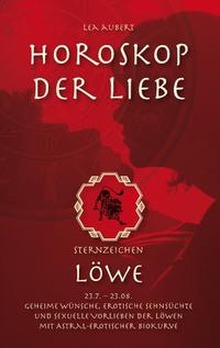 Horoskop der Liebe – Sternzeichen Löwe