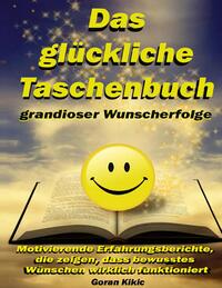 Das glückliche Taschenbuch grandioser Wunscherfolge