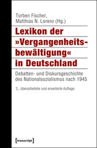 Lexikon der »Vergangenheitsbewältigung« in Deutschland