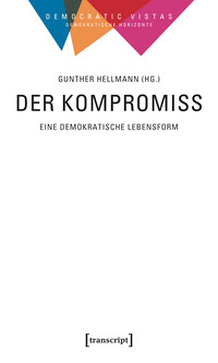 Der Kompromiss – Eine demokratische Lebensform