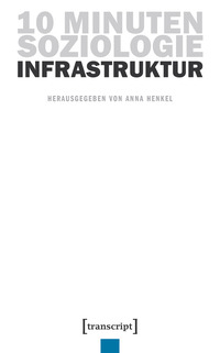 10 Minuten Soziologie: Infrastruktur
