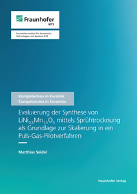 Evaluierung der Synthese von LiNi0,5Mn1,5O4 mittels Sprühtrocknung als Grundlage zur Skalierung in ein Puls-Gas-Pilotverfahren