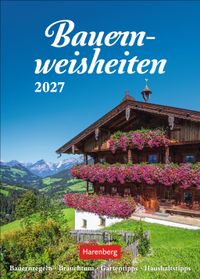 Bauernweisheiten Wochenkalender 2027 - Bauernregeln, Brauchtum, Gartentipps, Haushaltstipps