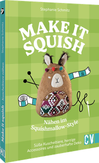 Make it squish: Nähen im Squishmallow-Style