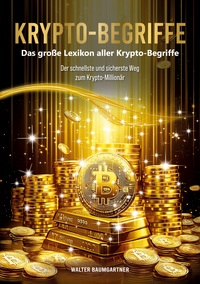 Krypto-Begriffe. Das große Lexikon aller Krypto-Begriffe