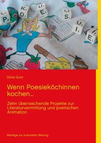 Wenn Poesieköchinnen kochen...