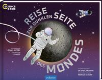 Science & Kids – Reise zur dunklen Seite des Mondes