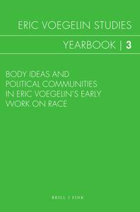 Body Ideas and Political Communities in Eric Voegelin’s Early Work on Race