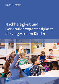 Nachhaltigkeit und Generationengerechtigkeit: die vergessenen Kinder