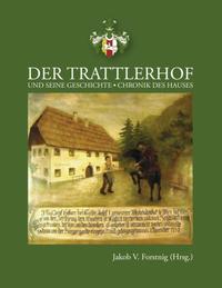 Die Geschichte des Trattlerhofes