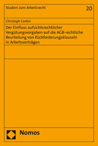 Der Einfluss aufsichtsrechtlicher Vergütungsvorgaben auf die AGB-rechtliche Beurteilung von Rückforderungsklauseln in Arbeitsverträgen