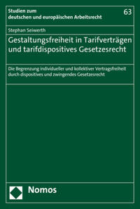 Gestaltungsfreiheit in Tarifverträgen und tarifdispositives Gesetzesrecht