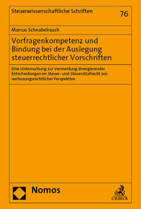 Vorfragenkompetenz und Bindung bei der Auslegung steuerrechtlicher Vorschriften
