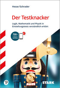 STARK Der Testknacker - Logik, Mathematik und Physik in Einstellungstests