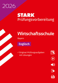 STARK Englisch - Wirtschaftsschule 2026 Bayern - Prüfungsvorbereitung