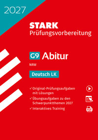 STARK Deutsch LK - Abitur 2027 NRW - Prüfungsvorbereitung