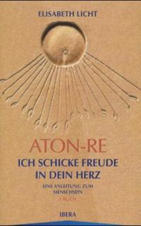 Aton-Re - Ich schicke Freude in dein Herz