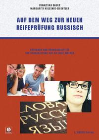 Auf dem Weg zur neuen Reifeprüfung Russisch