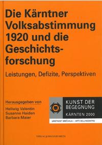 Die Kärntner Volksabstimmung 1920 und die Geschichtsforschung