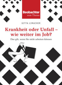 Krankheit oder Unfall - wie weiter im Job?