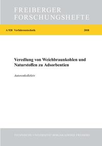 Veredelung von Weichbraunkohlen und Naturstoffen zu Adsorbentien