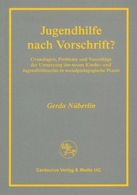 Jugendhilfe nach Vorschrift?