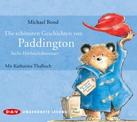 Die schönsten Geschichten von Paddington – Sechs Hörbuchabenteuer