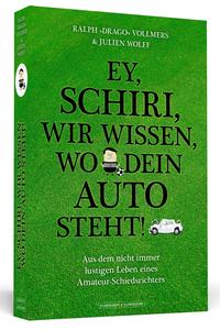 Ey, Schiri, wir wissen, wo dein Auto steht!