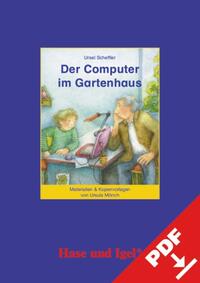 Begleitmaterial: Der Computer im Gartenhaus