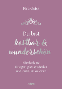 Du bist kostbar & wunderschön