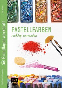 Grundlagenwerkstatt: Pastellfarben richtig anwenden